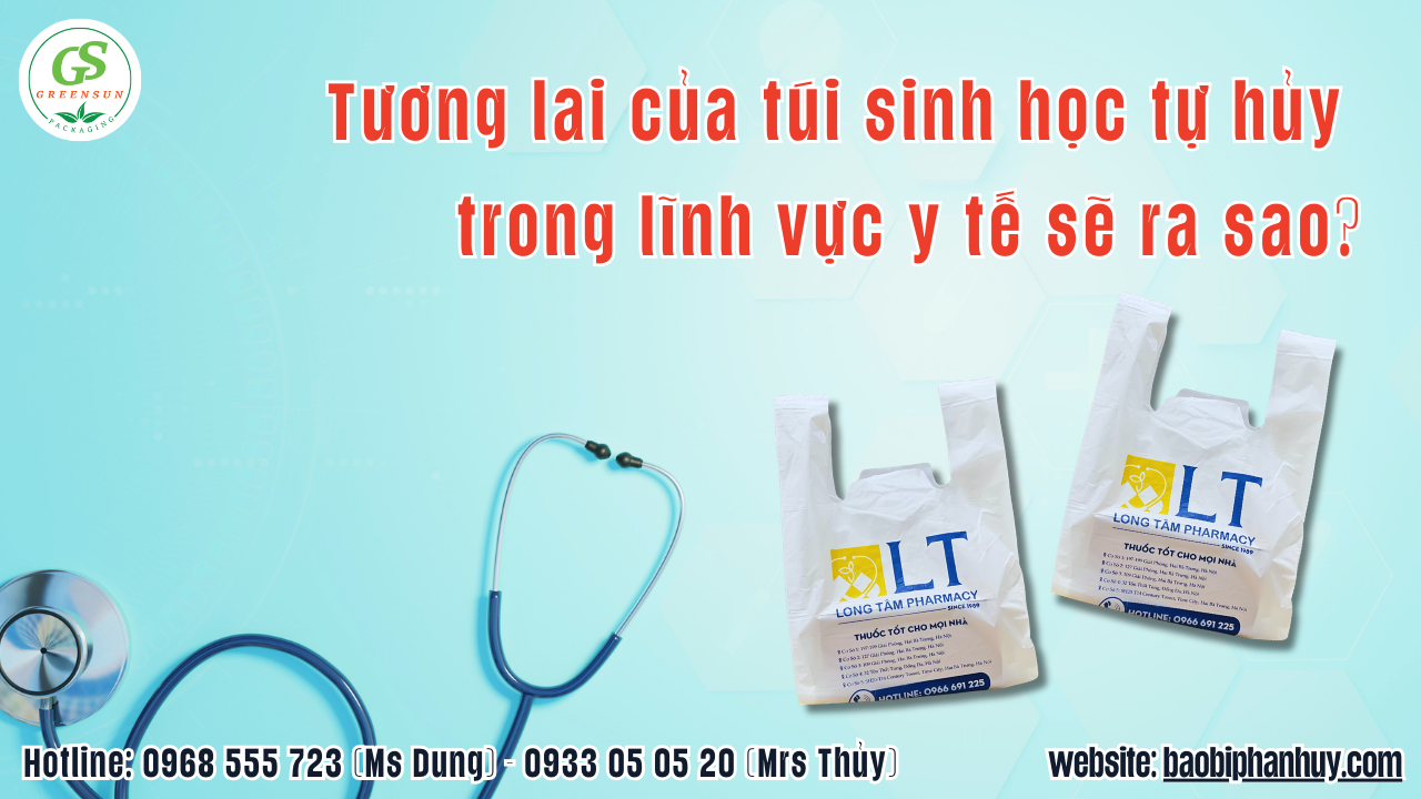 in túi tinh bột sinh học tự hủy cho phòng khám và bệnh viện