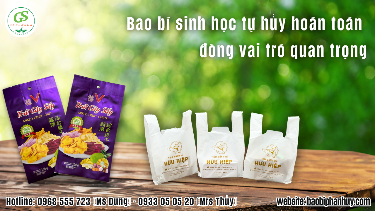 Bao bì sinh học tự hủy hoàn toàn đóng vai trò quan trọng
