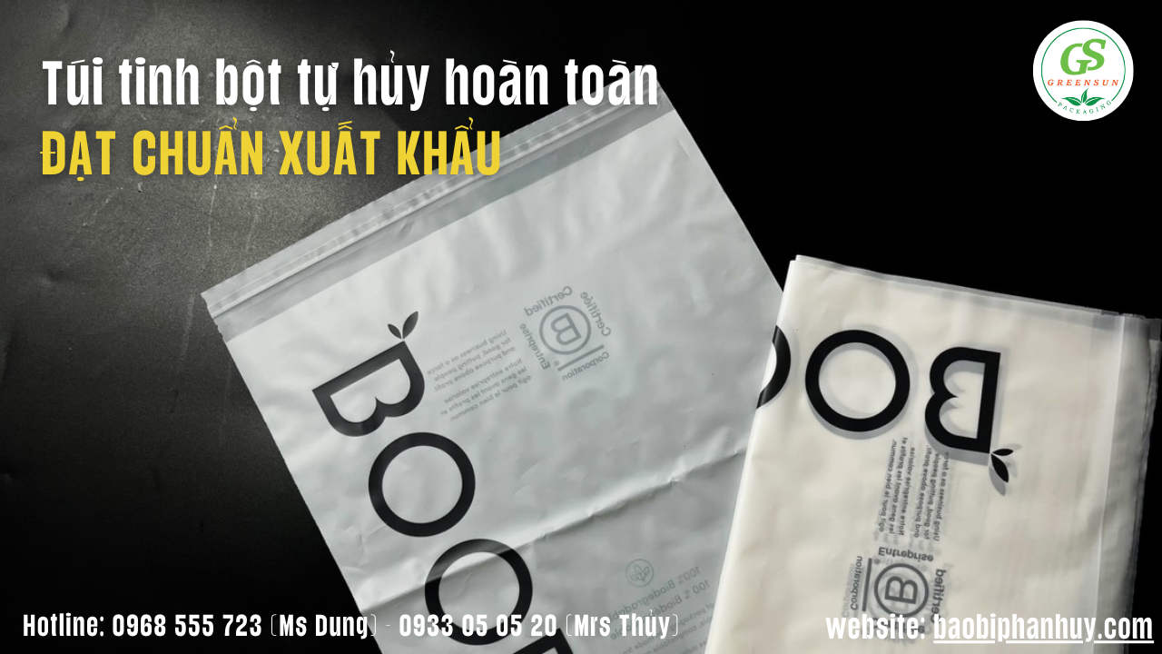 Bao bì tinh bột tự hủy hoàn toàn cho doanh nghiệp xuất khẩu