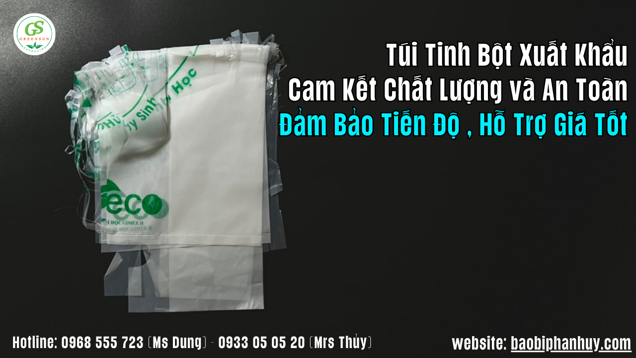 Túi tinh bột xuất khẩu giá thành tốt