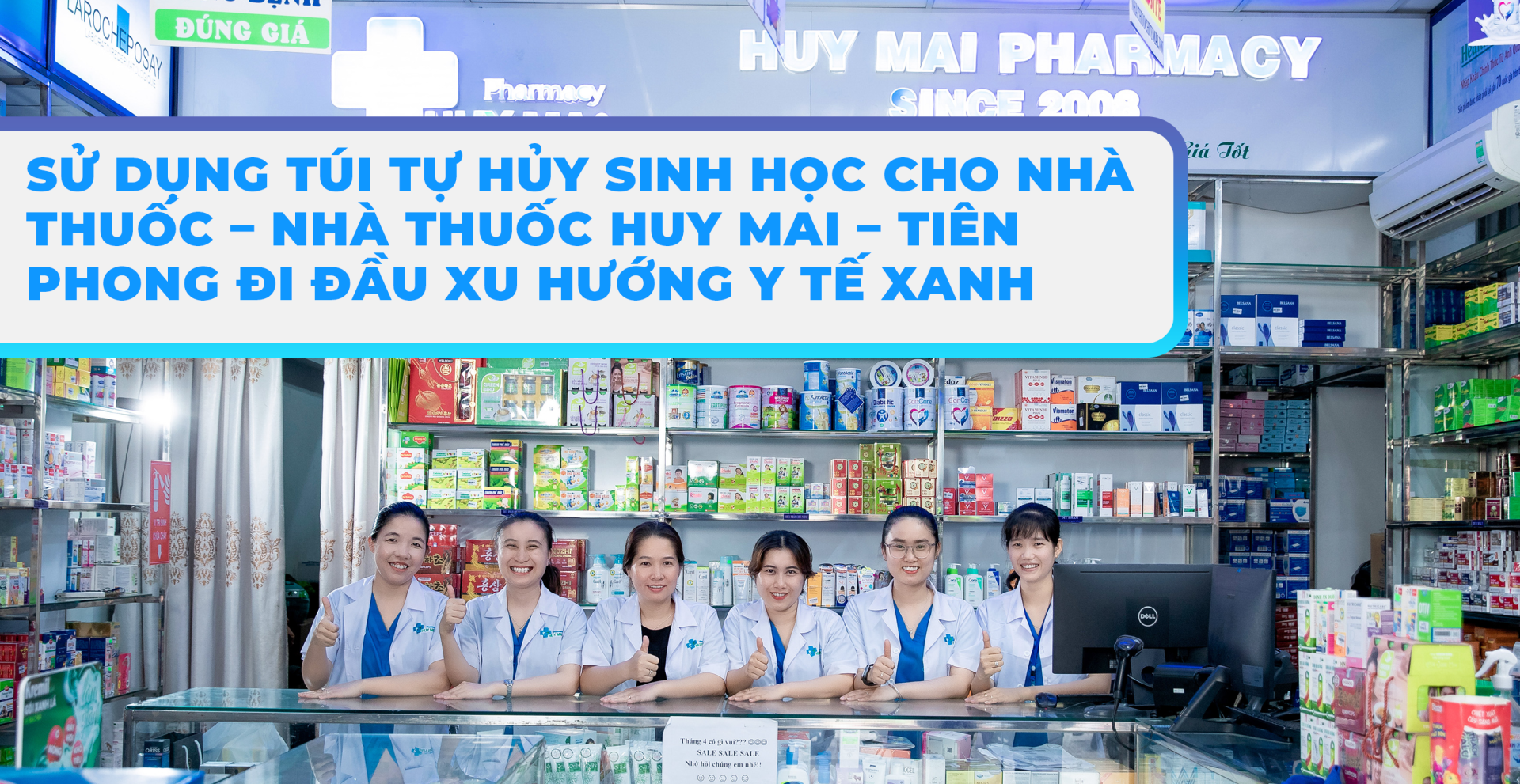 Nhà thuốc Huy Mai - Bao bì sinh học - y tế xanh