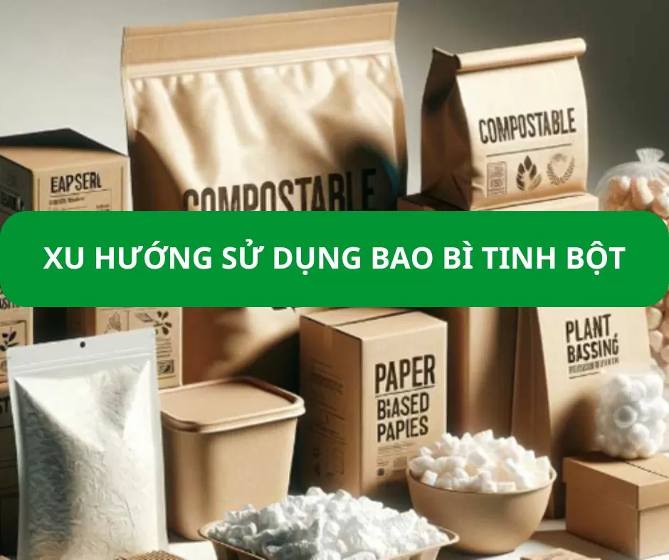 Xu hướng túi tinh bột