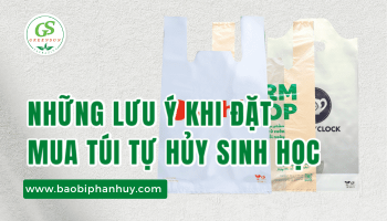 NHỮNG ĐIỀU CẦN LƯU Ý KHI ĐẶT HÀNG TÚI TỰ HỦY