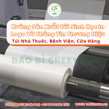 Xưởng Sản Xuất Túi Sinh Học In Logo Và Thông Tin Thương Hiệu | Túi Nhà Thuốc, Bệnh Viện, Cửa Hàng | Bao Bì Greensun